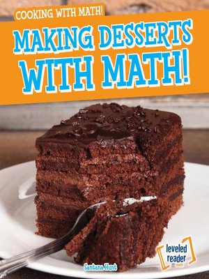 cover image of Making Desserts with Math!